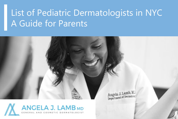 List of Pediatric Dermatologists in New York